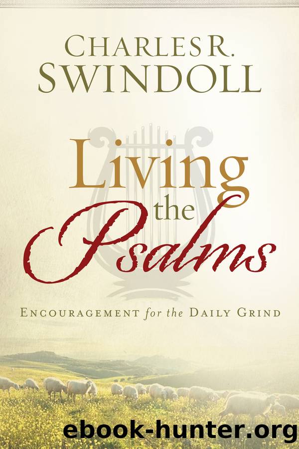 Living the Psalms by Charles R. Swindoll
