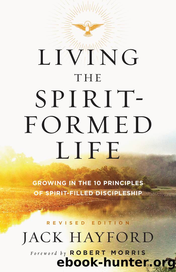 Living the Spirit-Formed Life by Jack Hayford