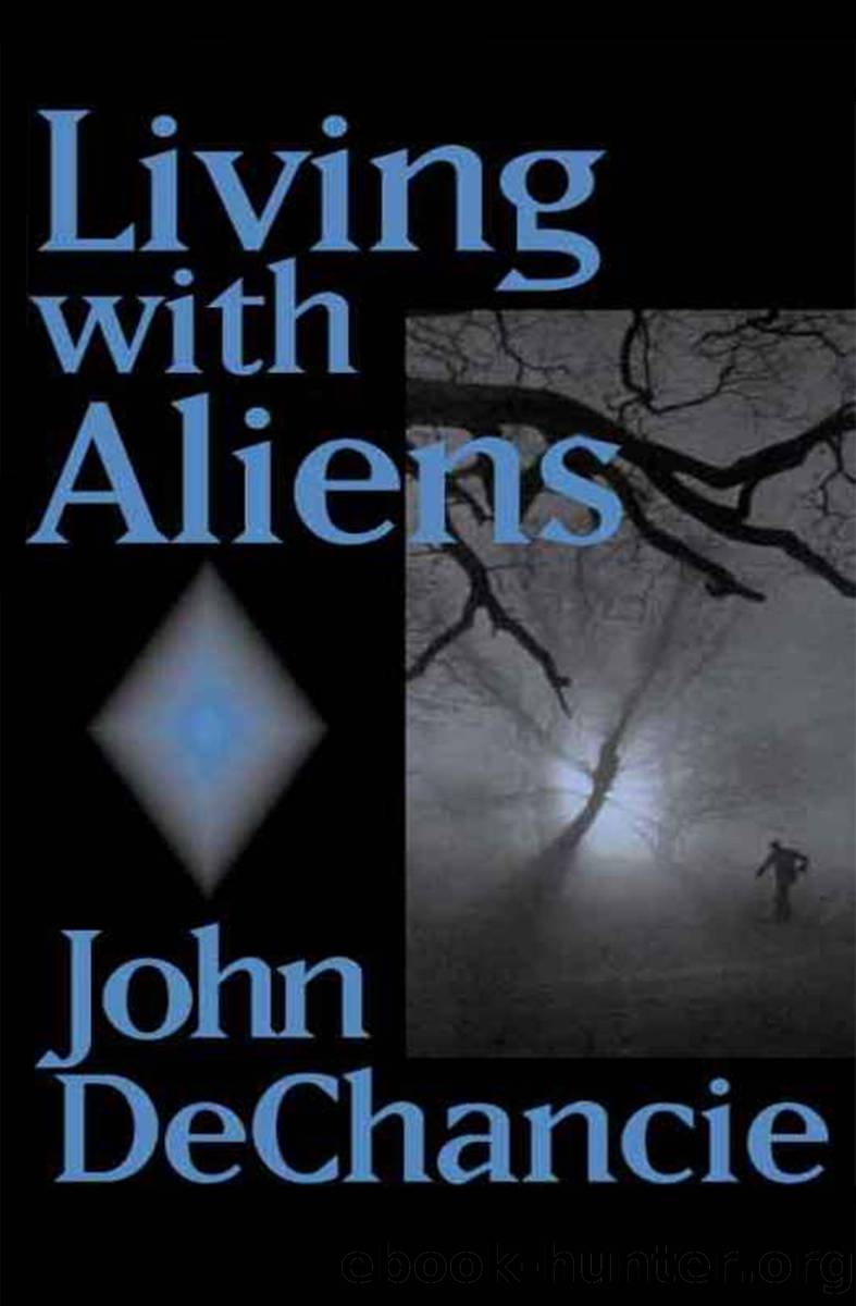 Living with Aliens by John DeChancie