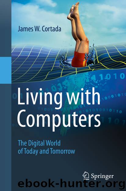 Living with Computers by James W. Cortada