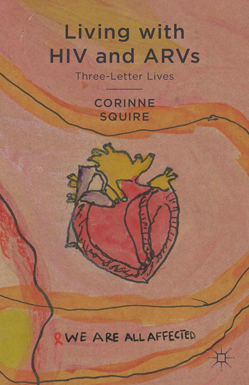Living with HIV and ARVs: Three-letter Lives by Corinne Squire (auth.)