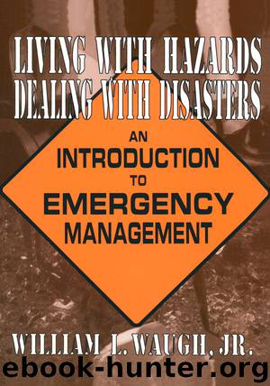 Living with Hazards, Dealing with Disasters by Waugh William L