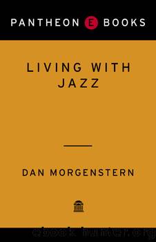 Living with Jazz by Dan Morgenstern