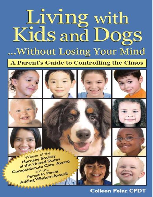 Living with Kids and Dogs by Colleen Pelar