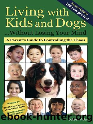 Living with Kids and Dogs...Without Losing Your Mind by Colleen Pelar