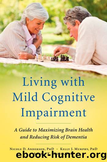 Living with Mild Cognitive Impairment by Anderson Nicole D.;Murphy Kelly J.;Troyer Angela K.;