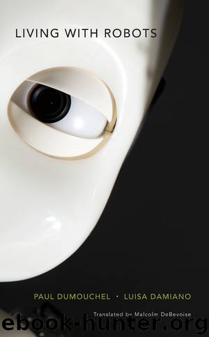 Living with Robots by Paul Dumouchel & Luisa Damiano