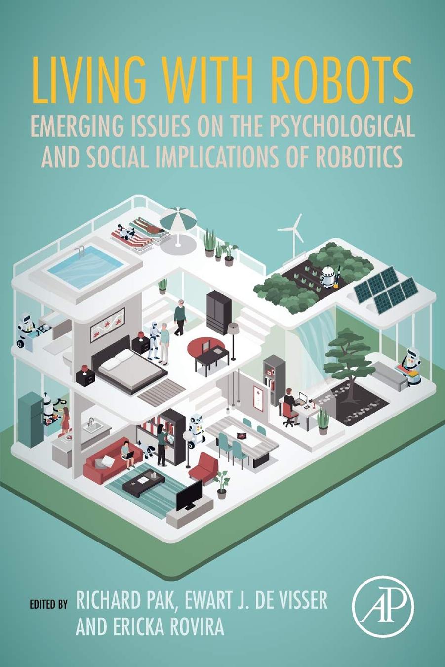 Living with Robots: Emerging Issues on the Psychological and Social Implications of Robotics by Richard Pak (editor)