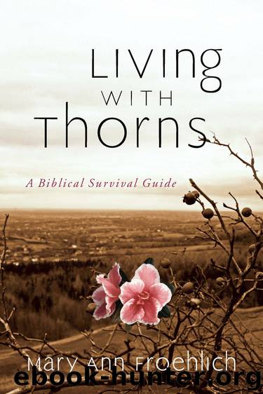 Living with Thorns by Mary Ann Froehlich