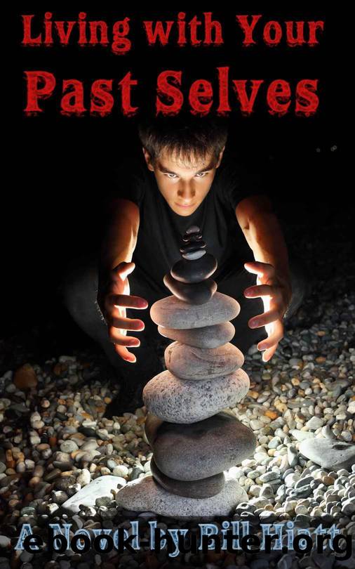 Living with Your Past Selves (Spell Weaver Book 1) by Bill Hiatt