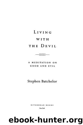 Living with the Devil by Stephen Batchelor