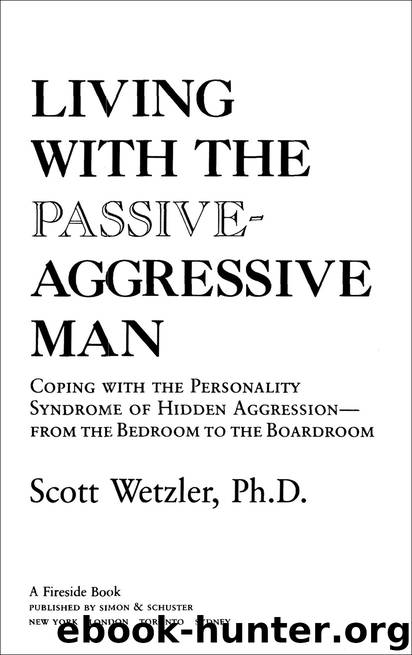 Living with the Passive-Aggressive Man by Scott Wetzler