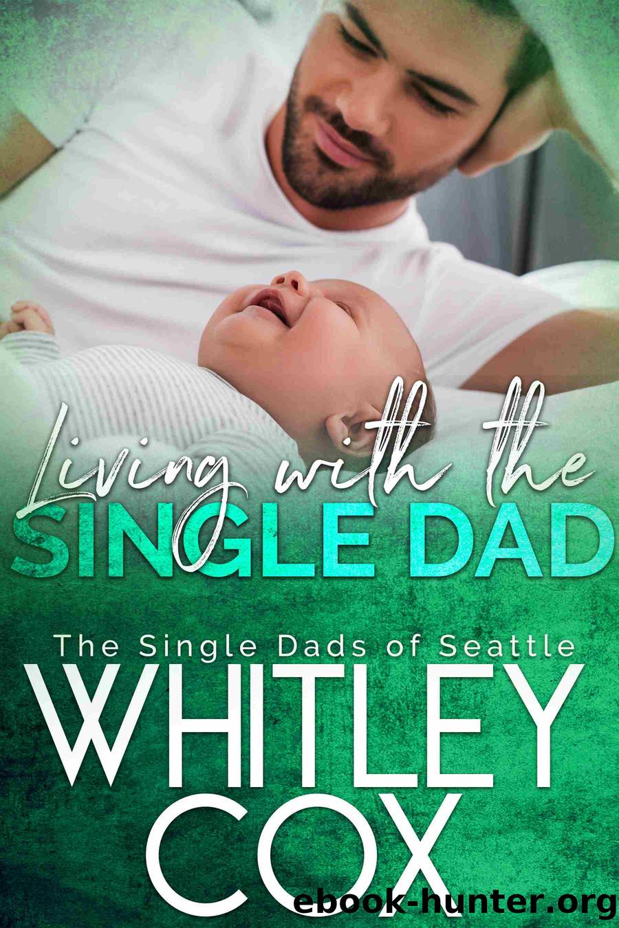 Living with the Single Dad by Whitley Cox