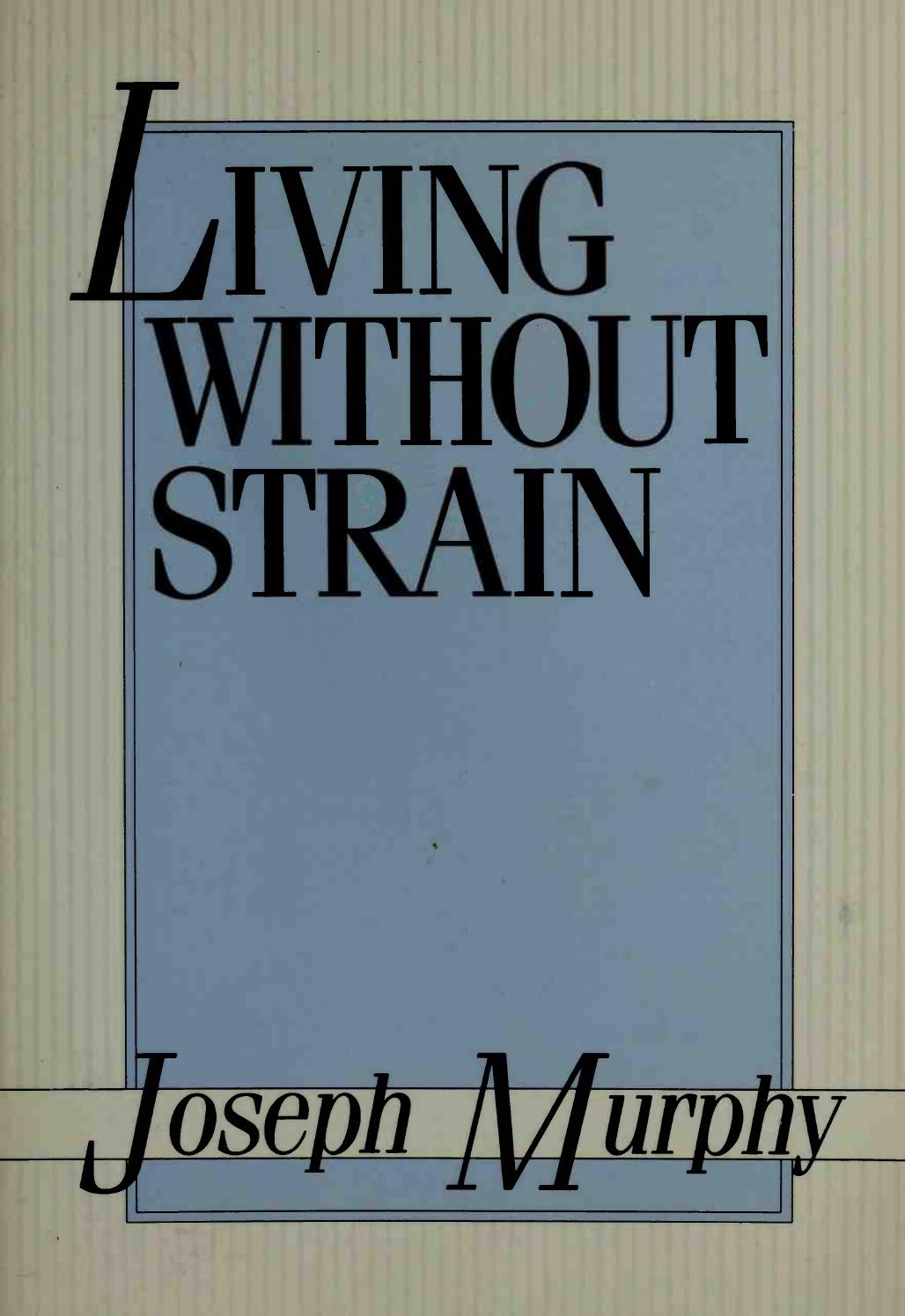 Living without strain: the inner meaning of the Book of Job by Murphy Joseph