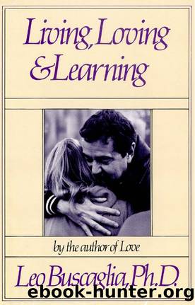 Living, Loving & Learning by Leo F. Buscaglia