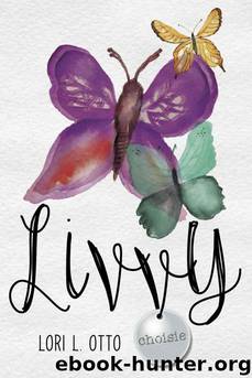 Livvy by Lori L. Otto