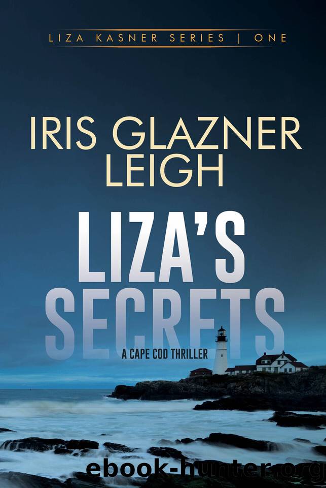 Liza's Secrets: A Cape Cod Thriller by Iris Glazner Leigh