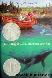Lizzie Bright and the Buckminster Boy by Schmidt Gary D