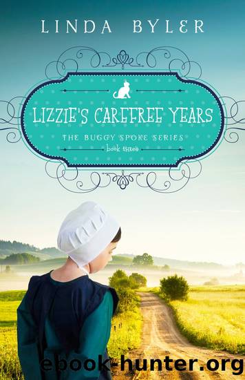 Lizzieâs Carefree Years by Linda Byler