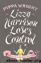 Lizzy Harrison Loses Control by Pippa Wright