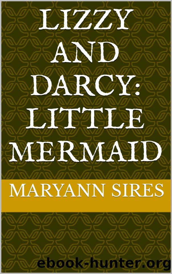 Lizzy and Darcy: Little Mermaid by Sires MaryAnn