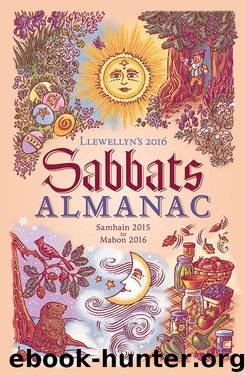Llewellyn's 2016 Sabbats Almanac: Samhain 2015 to Mabon 2016 by unknow
