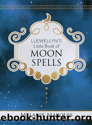 Llewellyn's Little Book of Moon Spells by Melanie Marquis