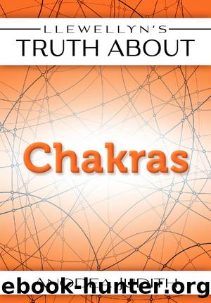 Llewellyn's Truth About Chakras by Anodea Judith