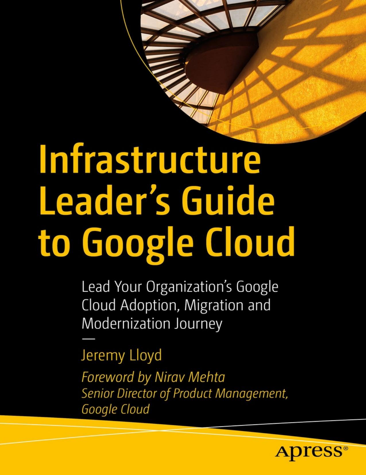 Lloyd J. Infrastructure Leader's Guide to Google Cloud...2023 by Zamzar