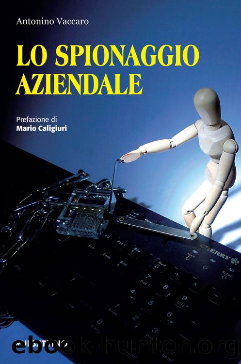 Lo spionaggio aziendale by Antonino Vaccaro