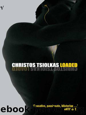 Loaded by Christos Tsiolkas