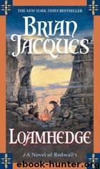 Loamhedge [Redwall 16] by Brian Jacques