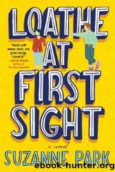 Loathe at First Sight by Suzanne Park
