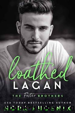 Loathed: Lagan (The Foster Brothers Book 3) by Nora Phoenix