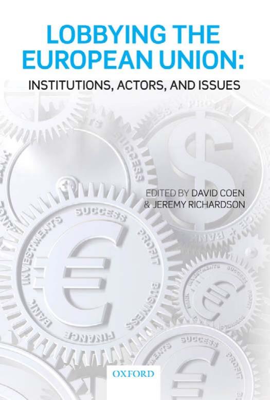 Lobbying the European Union: Institutions, Actors, and Issues by David Coen Jeremy Richardson