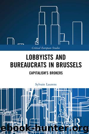Lobbyists and Bureaucrats in Brussels by Laurens Sylvain