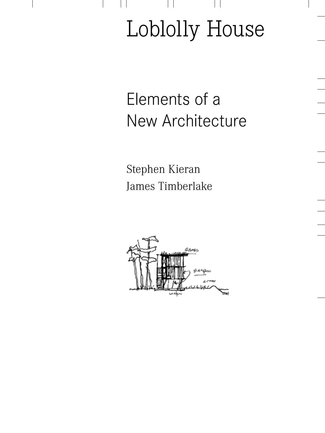 Loblolly House: Elements of a New Architecture by Stephen Kieran James Timberlake