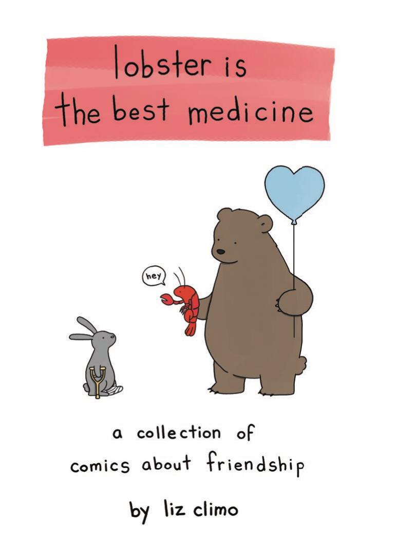 Lobster Is the Best Medicine: A Collection of Comics about Friendship by liz Climo