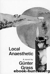 Local Anaesthetic by Grass Günter