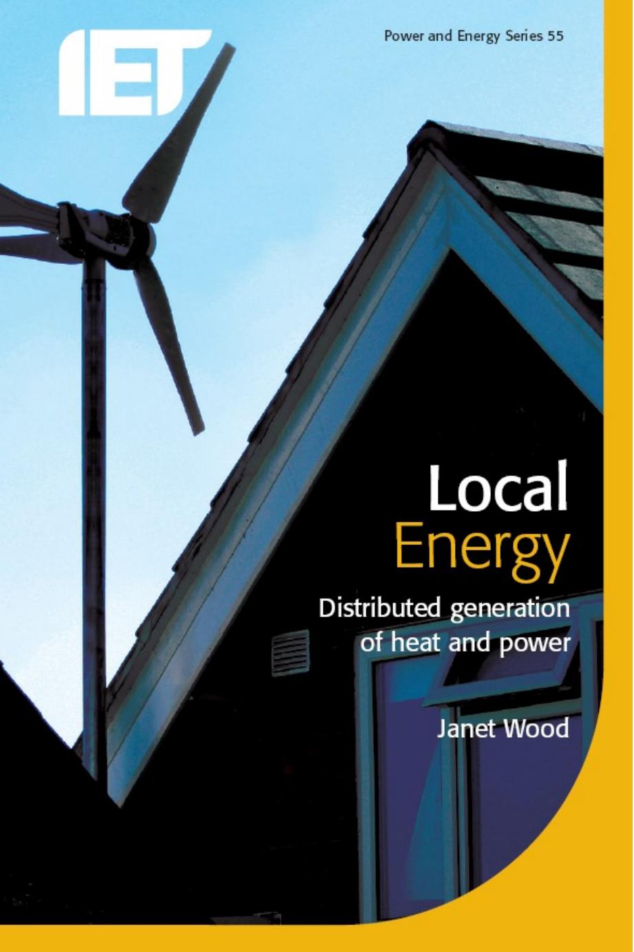 Local Energy: Distributed generation of heat and power by Janet Wood