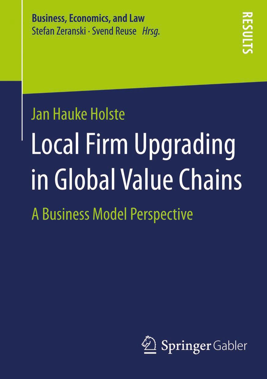 Local Firm Upgrading in Global Value Chains: A Business Model Perspective by Unknow