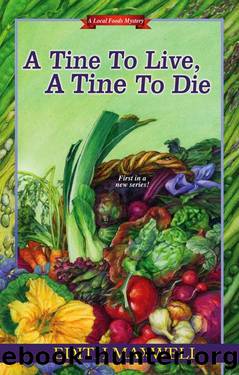 Local Foods 01 A Tine to Live, a Tine to Die by Edith Maxwell