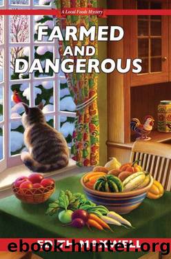 Local Foods 03 Farmed and Dangerous by Edith Maxwell