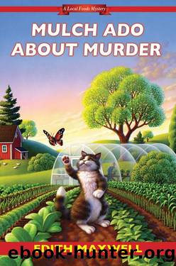 Local Foods 05 Mulch Ado about Murder by Edith Maxwell