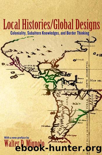 Local HistoriesGlobal Designs by Walter Mignolo