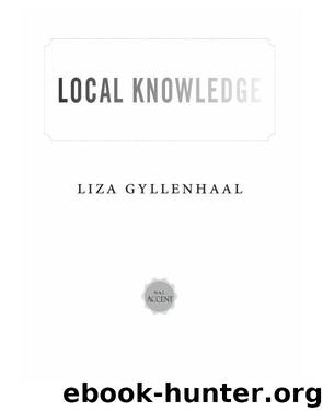 Local Knowledge by Liza Gyllenhaal