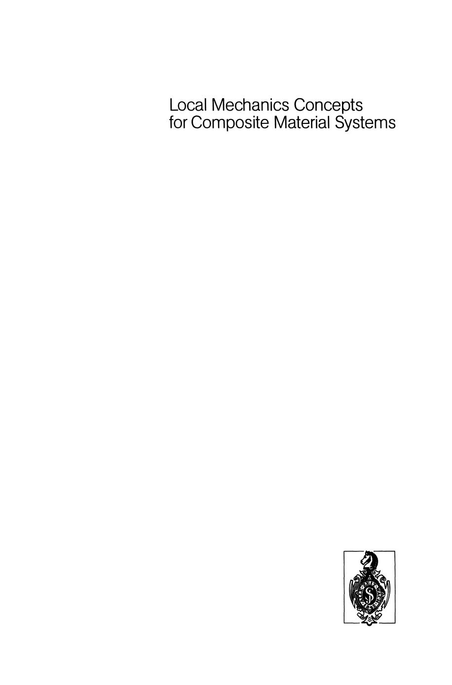 Local Mechanics Concepts for Composite Material Systems: IUTAM Symposium Blacksburg, VA 1991 by N. J. Pagano (auth.) Prof. J. N. Reddy Prof. K. L. Reifsnider (eds.)