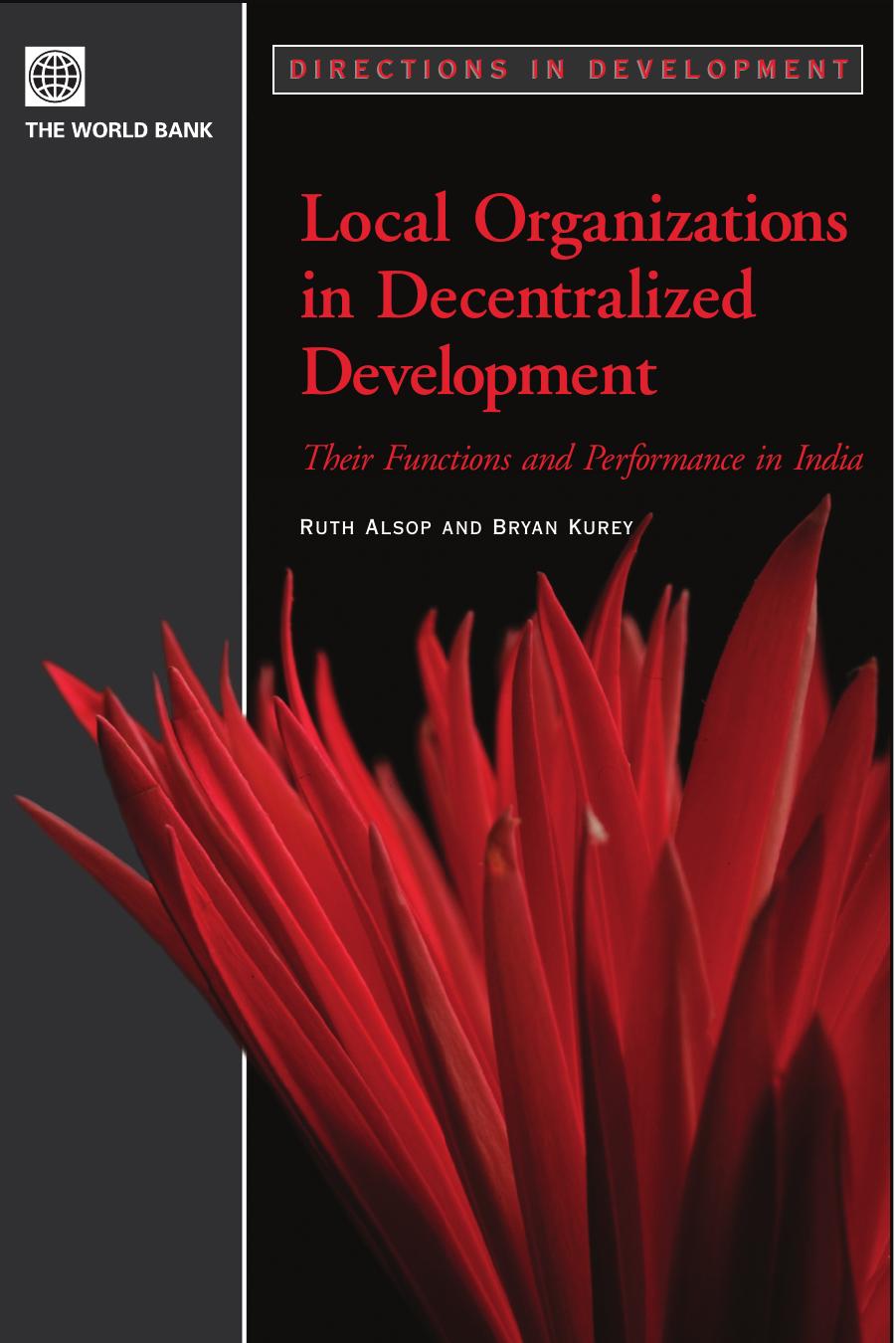 Local Organizations in Decentralized Development: Their Functions and Performance in India (Directions in Development) by Ruth Alsop Bryan Kurey
