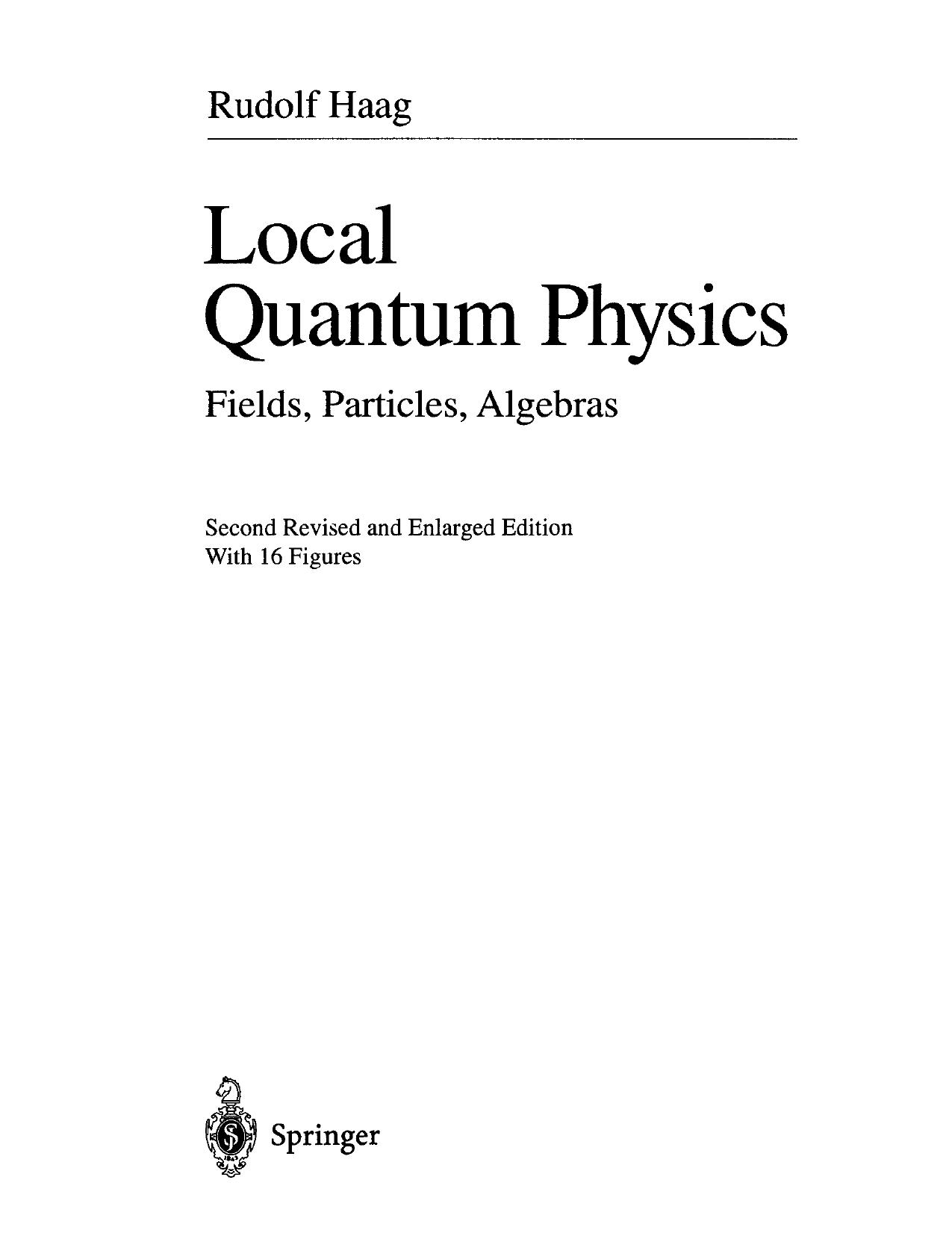 Local Quantum Physics by R. Haag