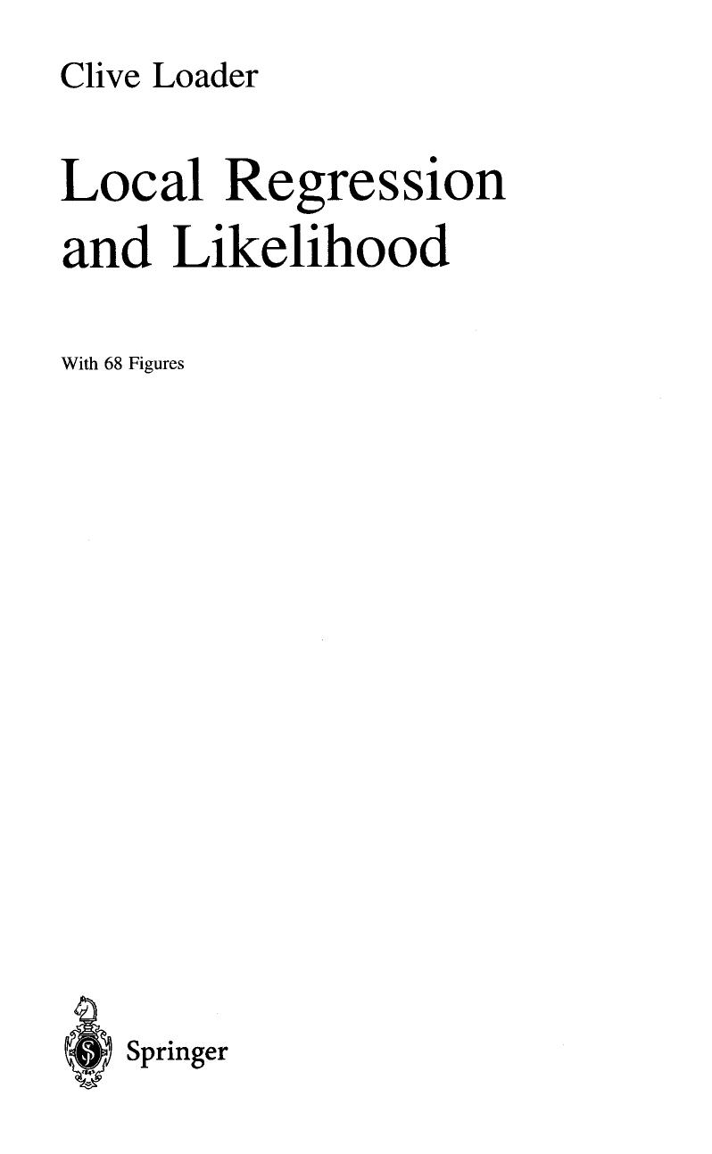 Local Regression and Likelihood by Clive Loader